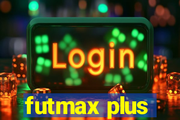 futmax plus